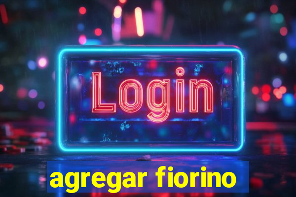 agregar fiorino